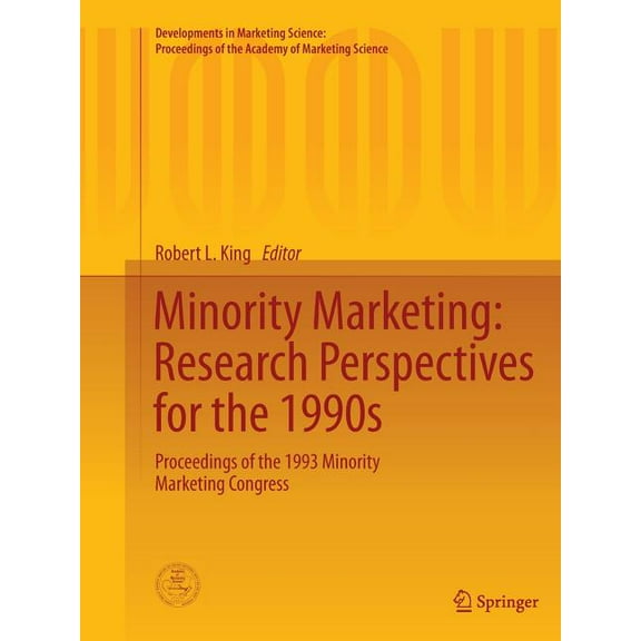 Developments in Marketing Science: Proceedings of the Academ: Minority Marketing: Research Perspectives for the 1990s : Proceedings of the 1993 Minority Marketing Congress (Paperback)