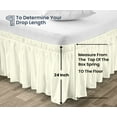 thumbnail image 5 of SGI Bedding 24 Inch Wrap Around Bedskirt | Microfiber Wrap Around Bed Skirt | Fade-Resistant, Wrinkle-free, Anti-static, Decorative, Extra Storage Space, Clutter-Free | Wyoming King, Ivory, 5 of 8
