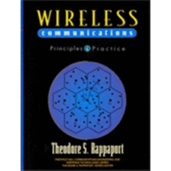 Pre-Owned Wireless Communications: Principles and Practice (Hardcover) by Theodore S Rappaport