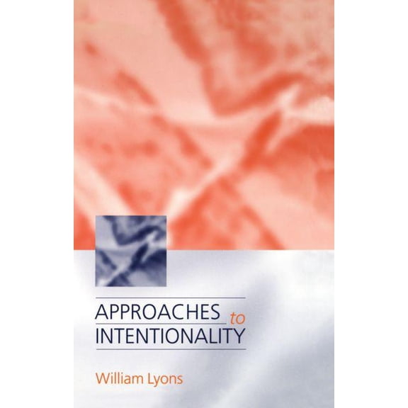 Approaches to Intentionality, (Hardcover)