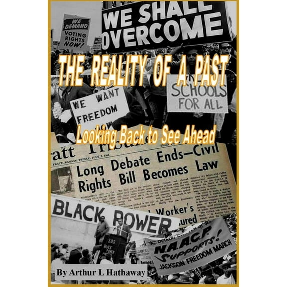 The Reality of a Past : Looking Back to See Ahead (Paperback)