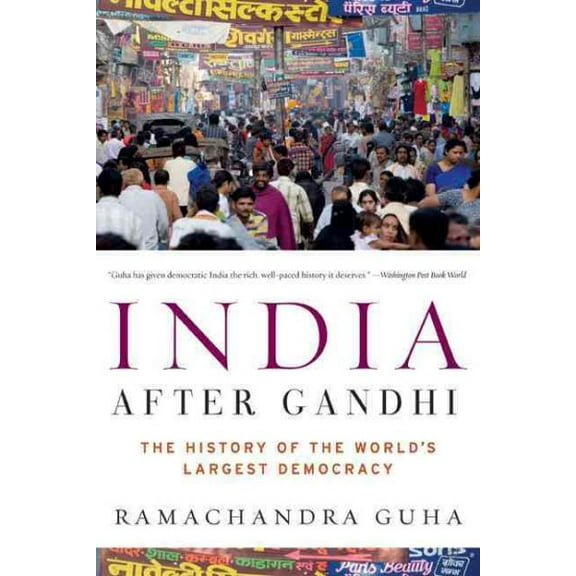 Pre-Owned India After Gandhi: The History of the World's Largest Democracy (Paperback) 0060958588 9780060958589