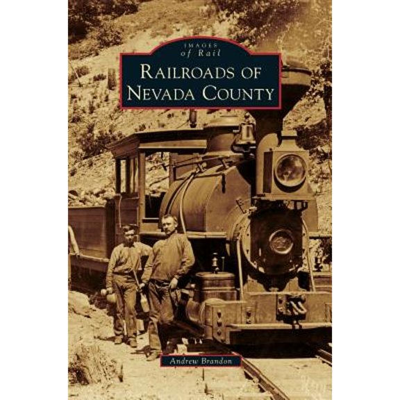 Railroads of Nevada County (Hardcover)