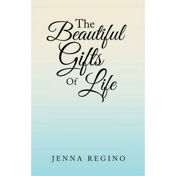 The Beautiful Gifts of Life (Paperback)