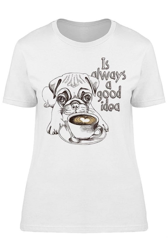 Pug Puppy Coffee T-Shirt Women -Image by Shutterstock, Female Small