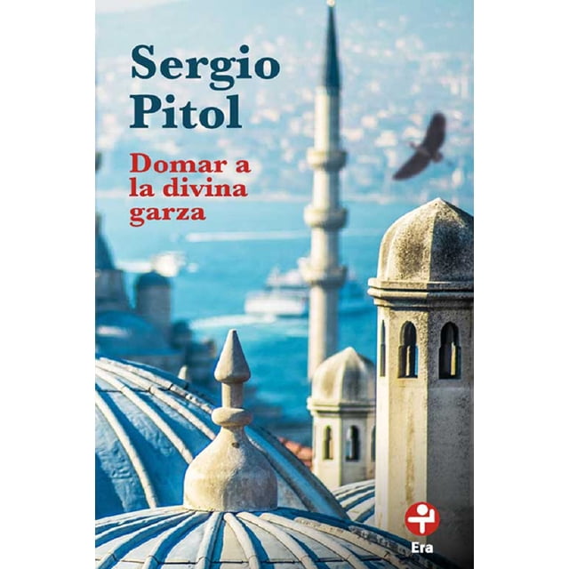 DOMAR A LA DIVINA GARZA EDICIONES ERA SERGIO PITOL
