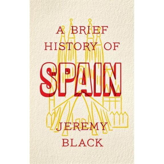 A Brief History of Spain, (Paperback)