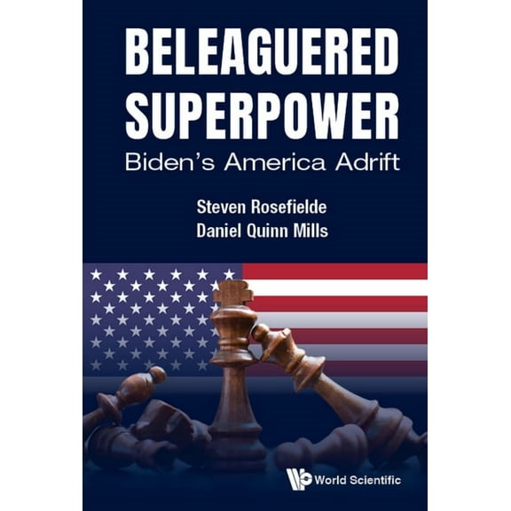 Beleaguered Superpower: Biden's America Adrift, (Hardcover)