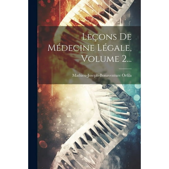 Leçons De Médecine Légale, Volume 2... (Paperback)