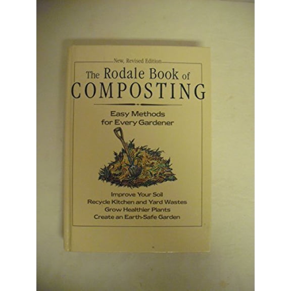 Pre-Owned The Rodale Book of Composting: Easy Methods for Every Gardener (Hardcover) 0878579907 9780878579907