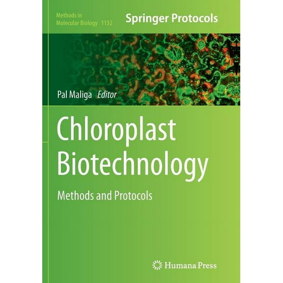 Chloroplast Biotechnology Softcover reprint of the original 1st ed. 2014