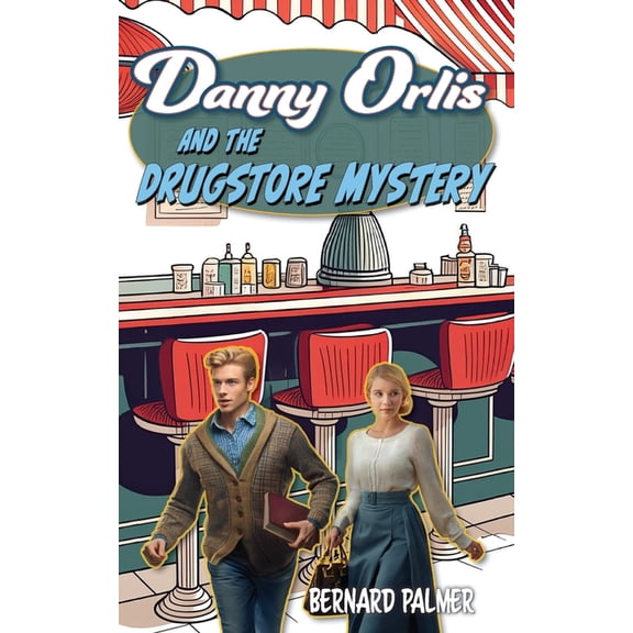 Danny Orlis Danny Orlis and the Drugstore Mystery, Book 32, (Paperback)