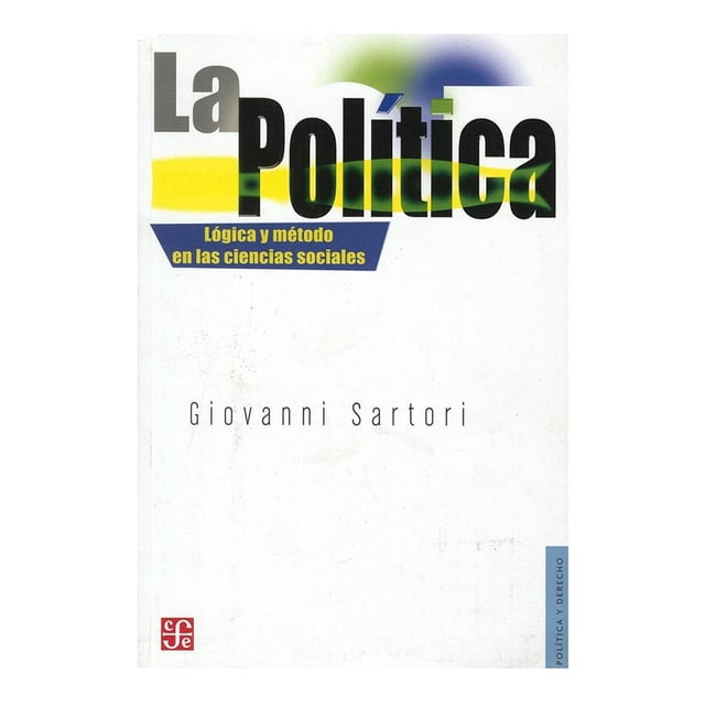 La Política Lógica Y Método en las Ciencias Sociales