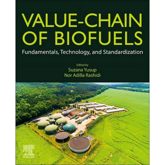 Value-Chain of Biofuels: Fundamentals, Technology, and Standardization, (Paperback)