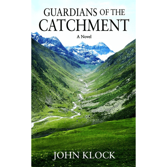 A Real World Climate Fiction: Guardians of the Catchment (Paperback)
