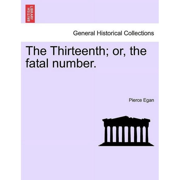The Thirteenth; Or, the Fatal Number. (Paperback)