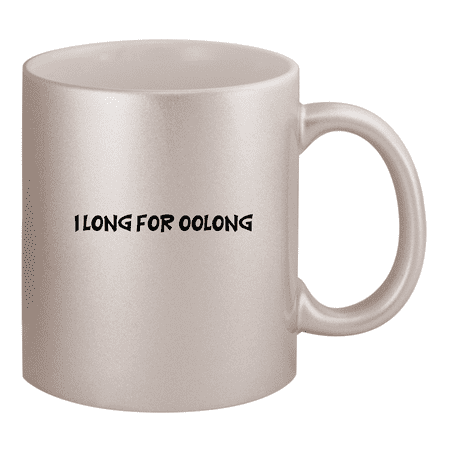 

I Long For Oolong - 11oz Silver Coffee Mug Cup