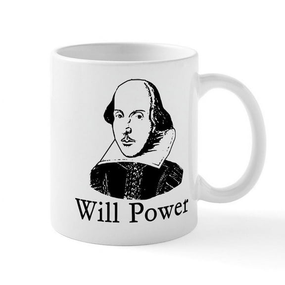 CafePress - William Shakespeare WILL POWER Mug - 11 oz Ceramic Mug - Novelty Coffee Tea Cup