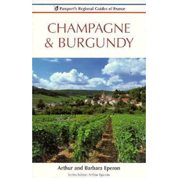 Pre-Owned Champagne-Ardennes & Burgundy (Passport's Regional Guides of France Series) (Paperback) 084429926X 9780844299266