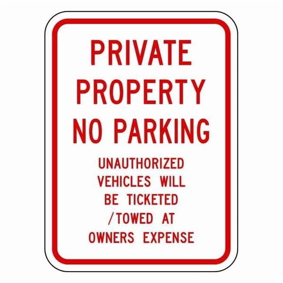 Lyle Private Property No Parking Sign,24"x18, PPR-060-18HA PPR-060-18HA