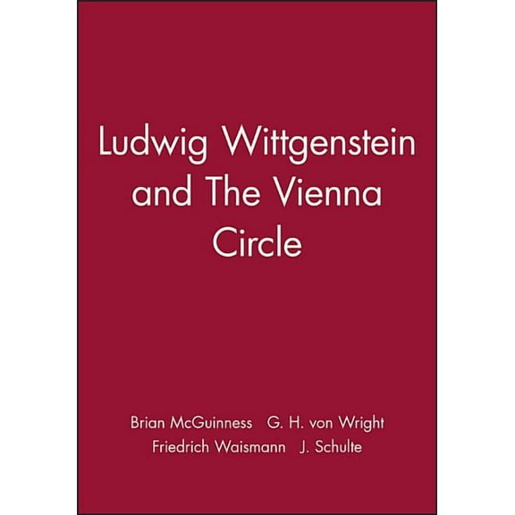 Ludwig Wittgenstein and The Vienna Circle, (Paperback)