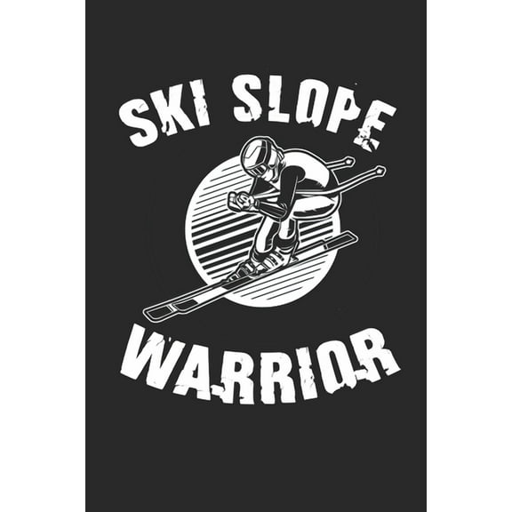 Trainingsbuch für Skifahrer : Stetige Verbesserung mit diesem Trainigstagebuch ♦ Vorlage für über 100 Trainigstage ♦ Planen, üben, umsetzen ♦ 6x9 Format ♦ Motiv: Ski slope warrior 4 (Paperback)