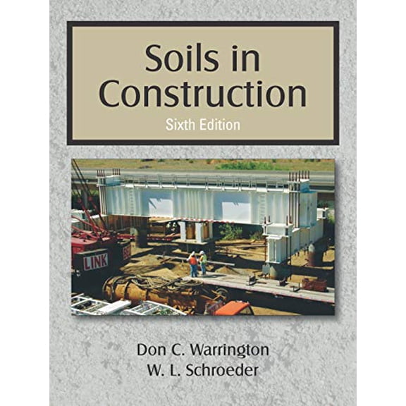Pre-Owned Soils in Construction, Sixth Edition