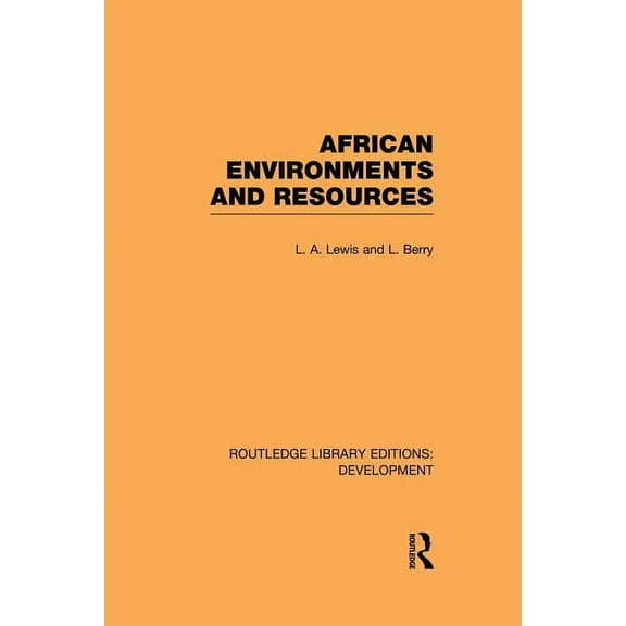 Routledge Library Editions: Development African Environments and Resources, (Paperback)