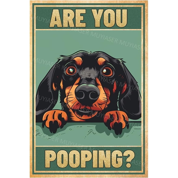 Metal Tin Sign Are You Pooping Dachshund Vintage Metal Signs Retro Aluminum Tin Sign for Washroom Garden Door Home Bar Cafe Decor 8x12 Inch