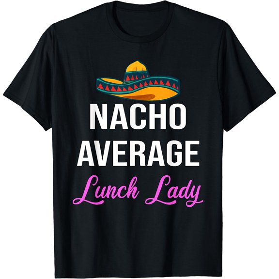 Lunch Lady Life Funny Lunch Lady School Cafeteria T-Shirt Black X-Large