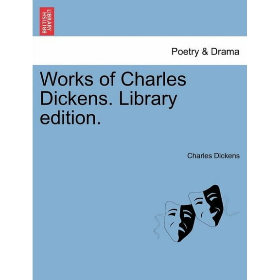 Works Of Charles Dickens. Library Edition. (Paperback)