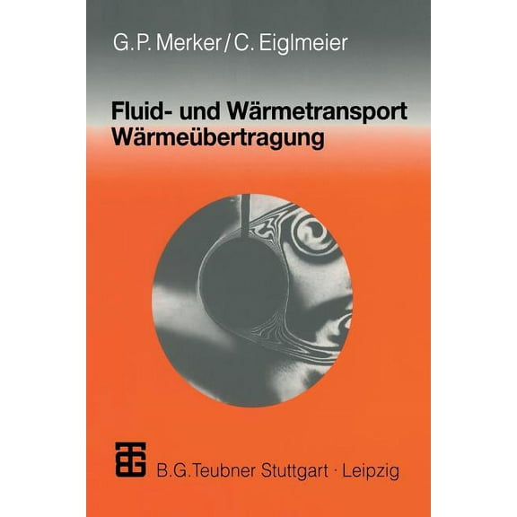 Fluid- Und WÃ¤rmetransport WÃ¤rmeÃ¼bertragung, (Paperback)