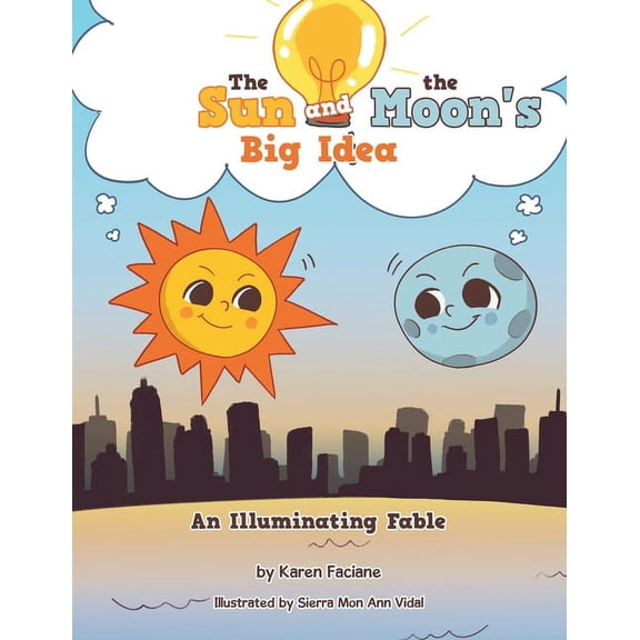 The Sun and the Moon's Big Idea: An Illuminating Fable, (Paperback)