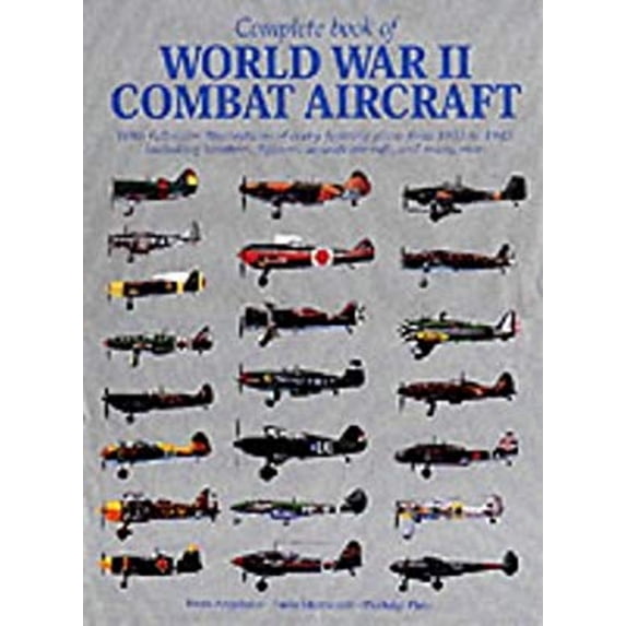 Pre-Owned Complete Book of World War II Combat Aircraft (Hardcover) 8880956884 9788880956884