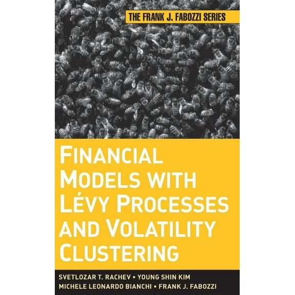 Frank J. Fabozzi Financial Models with Levy Processes and Volatility Clustering, Book 187, (Hardcover)
