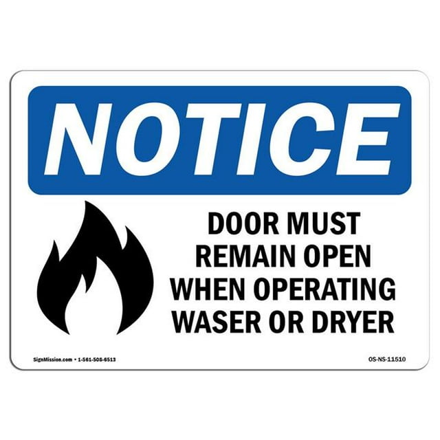 SignMission OS-NS-A-1218-L-11510 12 x 18 in. OSHA Notice Sign - Door Must Remain Open When Operating