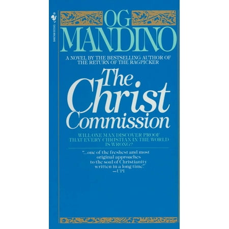 The Christ Commission : Will One Man Discover Proof That Every Christian in the World Is Wrong?