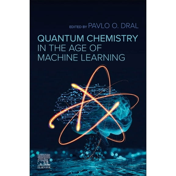 Quantum Chemistry in the Age of Machine Learning, (Paperback)