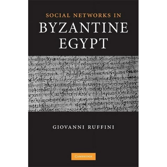Social Networks in Byzantine Egypt, (Hardcover)