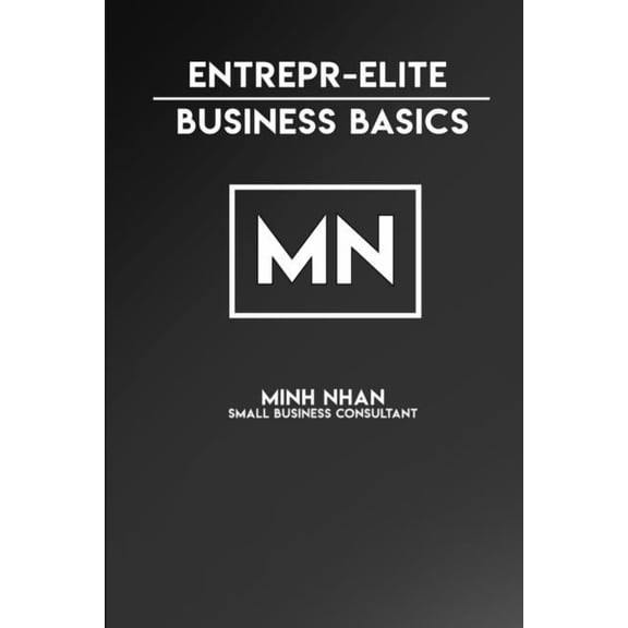 EntreprElite: Business Basics, (Paperback)