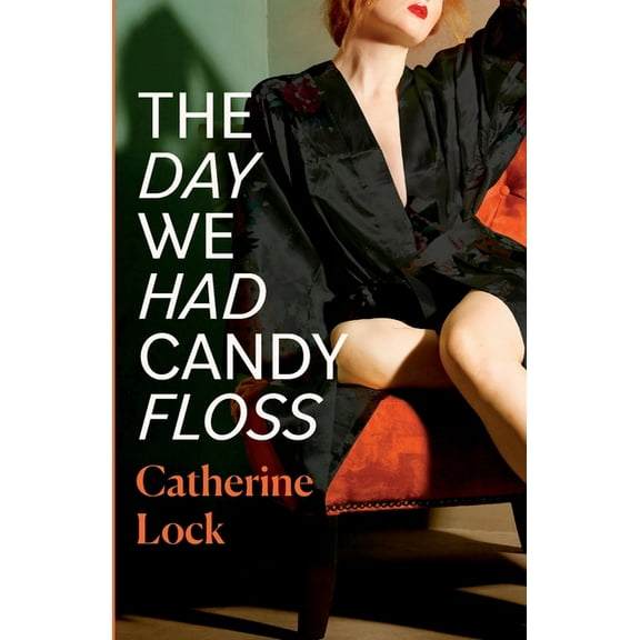 The Day We Had Candy Floss, (Paperback)