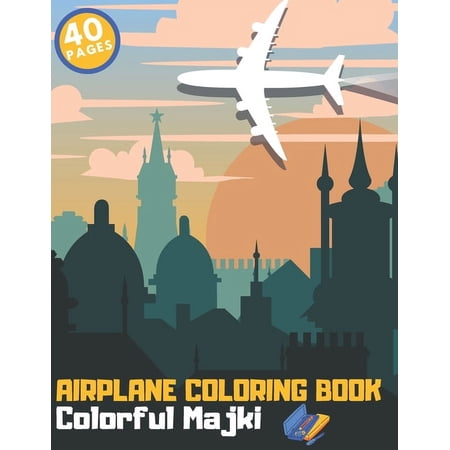 Airplane Coloring Book: Beautiful designs of Planes Helicopters Jets for Relaxation Education (Paperback)