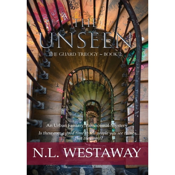 The Guard Trilogy The Unseen (The Guard Trilogy, Book 2), Book 2, (Hardcover)
