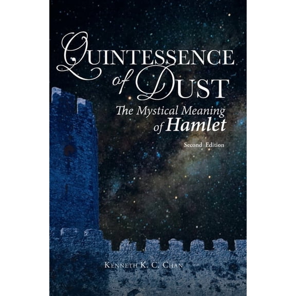 Quintessence of Dust: The Mystical Meaning of Hamlet, (Paperback)
