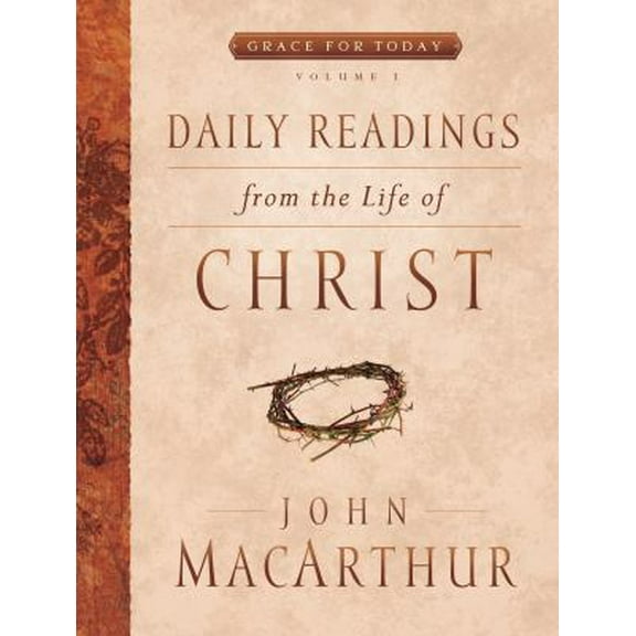 Pre-Owned Daily Readings from the Life of Christ, Volume 1: Volume 1 (Paperback) 0802418031 9780802418036