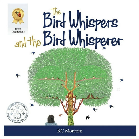 The Bird Whispers and the Bird Whisperer, (Paperback)