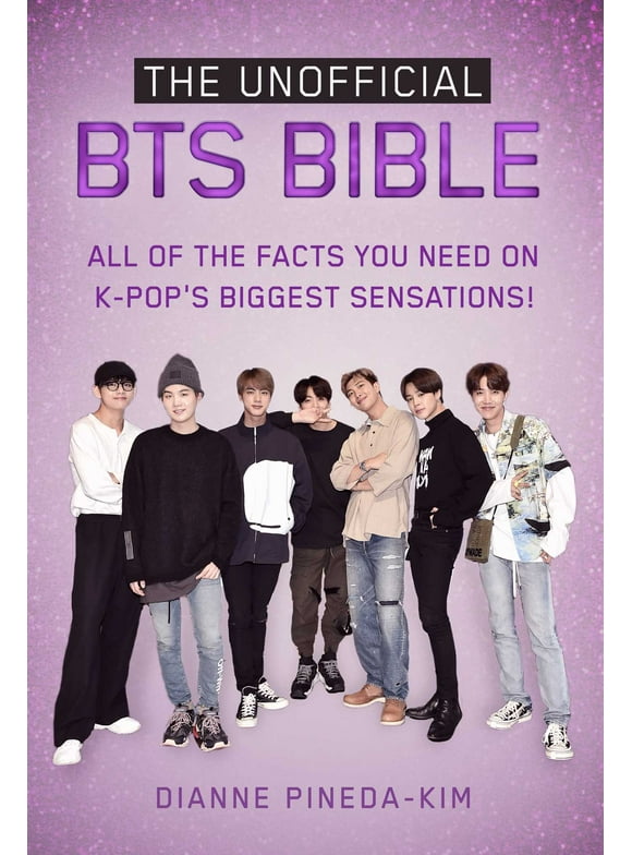 The Unofficial BTS Bible : All of the Facts You Need on K-Pop's Biggest Sensations! (Paperback)