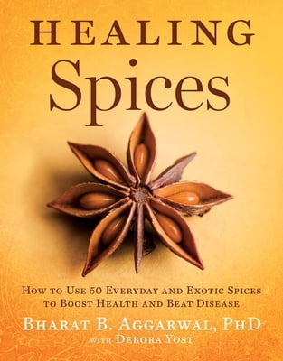 Pre-Owned Healing Spices: How to Use 50 Everyday and Exotic Spices to Boost Health and Beat Disease (Hardcover) 1402776632 9781402776632