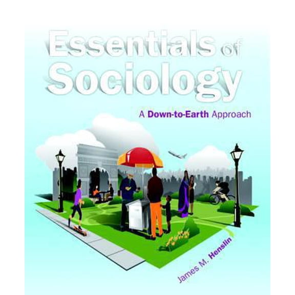 Pre-Owned Essentials of Sociology: A Down-to-Earth Approach (10th Edition) (Paperback) 0205898475 9780205898473