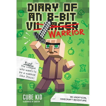 Diary of an 8-Bit Warrior (Book 1 8-Bit Warrior series) : An Unofficial Minecraft